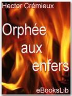 Couverture du livre « Orphée aux enfers » de Hector Cremieux aux éditions Ebookslib