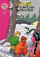 Couverture du livre « Les sept ne croient pas au père noël » de Evelyne Lallemand aux éditions Hachette Jeunesse