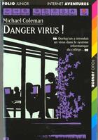 Couverture du livre « Danger, virus ! » de Michael Coleman aux éditions Gallimard-jeunesse