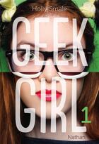 Couverture du livre « Geek girl Tome 1 » de Holly Smale aux éditions Nathan