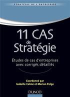 Couverture du livre « Strategie master - t01 - 11 cas de strategie - etudes de cas d'entreprises avec corriges detailles » de Calme/Polge aux éditions Dunod