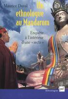 Couverture du livre « Ethnologue au mandarom - enquete a l'interieur d'une secte (un) » de Maurice Duval aux éditions Puf