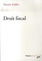 Couverture du livre « Droit fiscal » de Martin Collet aux éditions Puf