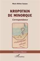 Couverture du livre « Kropotkin de Minorque » de Marie-Helene Gouaux aux éditions L'harmattan