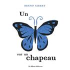 Couverture du livre « Un papillon sur un chapeau » de Bruno Gibert aux éditions Casterman