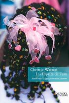 Couverture du livre « Les esprits de l'eau » de Christie Watson aux éditions Denoel