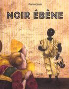 Couverture du livre « Noir ébène » de Marion Janin aux éditions Ecole Des Loisirs