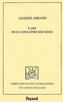 Couverture du livre « L'art de se connaitre soi-meme, 1692 » de Jacques Abbadie aux éditions Fayard