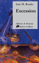 Couverture du livre « Excession » de Jerome Martin et Iain M. Banks aux éditions Robert Laffont