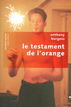 Couverture du livre « Le testament de l'orange » de Anthony Burgess aux éditions Robert Laffont