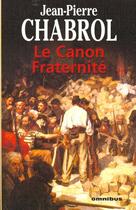 Couverture du livre « Canon De La Fraternite » de Jean-Pierre Chabrol aux éditions Omnibus