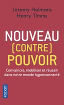 Couverture du livre « Nouveau (contre) pouvoir » de Jeremy Heimans et Henry Timms aux éditions Pocket