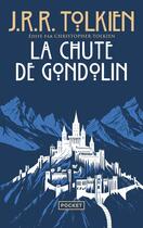 Couverture du livre « La chute de Gondolin » de J.R.R. Tolkien aux éditions Pocket