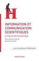 Couverture du livre « Information et communication scientifiques à l'heure du numérique » de Valerie Schafer aux éditions Cnrs