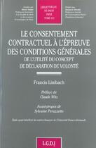 Couverture du livre « Le consentement contractuel a l'epreuve des conditions generales - vol412 - de l'utilite du concept » de Limbach F. aux éditions Lgdj