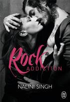 Couverture du livre « Rock addiction » de Nalini Singh aux éditions J'ai Lu