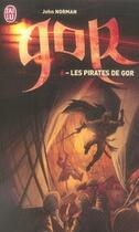 Couverture du livre « Le cycle de gor t.6 ; les pirates de gor » de John Norman aux éditions J'ai Lu