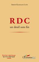 Couverture du livre « RDC ; un deuil sans fin » de Simon Kiangani Loti aux éditions Editions L'harmattan