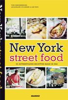Couverture du livre « New York street food » de Jacqueline Goossens et Tom Vandenberghe et Luk Thys aux éditions Mango