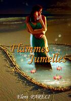 Couverture du livre « Flammes jumelles » de Eleni Pareli aux éditions Books On Demand