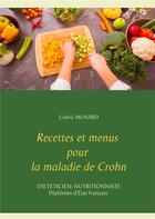 Couverture du livre « Recettes et menus pour la maladie de Crohn » de Cedric Menard aux éditions Books On Demand