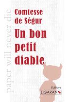 Couverture du livre « Un bon petit diable » de Sophie De Segur aux éditions Ligaran