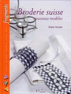 Couverture du livre « Broderie suisse ; nouveaux modèles » de Rainglet Brigit aux éditions L'inedite