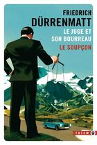 Couverture du livre « Le juge et son bourreau ; Le soupçon » de Friedrich Durrenmatt aux éditions Gallmeister