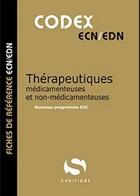 Couverture du livre « Codex thérapeutiques médicamenteuses et non-médicamenteuses : nouveau programme R2C » de Antoine Gavoille aux éditions S-editions
