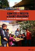 Couverture du livre « Contes et récits de Saint-Mauront ; un collège peu ordinaire à Marseille » de Jean Chamoux aux éditions Gaussen