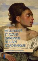 Couverture du livre « Modernité et avant gardisme de l'art académique » de Louis-Marie Lecharny aux éditions Pierre-guillaume De Roux
