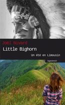 Couverture du livre « Little Bighorn : un été en Limousin » de Joel Nivard aux éditions Geste