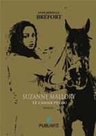 Couverture du livre « Suzanne Mallory ; le cahier perdu » de Anne-Bertille Brefort aux éditions Publiwiz