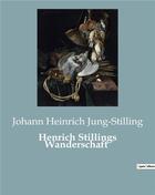 Couverture du livre « Henrich stillings wanderschaft » de Jung-Stilling J H. aux éditions Culturea