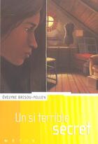 Couverture du livre « Un si terrible secret » de Evelyne Brisou-Pellen aux éditions Rageot