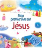 Couverture du livre « Mon premier livre sur Jésus » de Charles Delhez et Yorgos Sgouros aux éditions Salvator