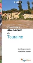 Couverture du livre « Curiosités géologiques de Touraine » de Jean-Jacques Macaire et Jean-Gabriel Breheret aux éditions Brgm