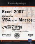 Couverture du livre « Excel 2007 ; apprendre VBA et les macros ; toute la théorie et 74 exercices pour s'entraîner » de Pierre Rigollet et Michele Amelot aux éditions Eni