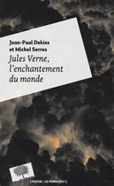 Couverture du livre « Jules Verne, l'enchantement du monde » de Serres/Dekiss aux éditions Le Pommier