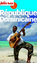 Couverture du livre « GUIDE PETIT FUTE ; COUNTRY GUIDE ; République Dominicaine (édition 2015) » de  aux éditions Le Petit Fute