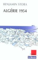 Couverture du livre « Algérie 1954 » de Benjamin Stora aux éditions Editions De L'aube