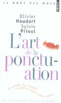 Couverture du livre « L'art de la ponctuation ; le point, la virgule, et autres signes fort utiles » de Olivier Houdart aux éditions Points