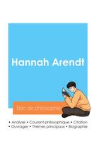 Couverture du livre « Réussir son Bac de philosophie 2024 : Analyse du philosophe Hannah Arendt » de Hannah Arendt aux éditions Bac De Francais