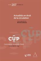 Couverture du livre « Actualités en droit de la circulation (volume 207) (1re édition) » de Bernard Ceulemans aux éditions Anthemis