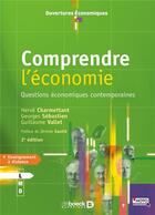 Couverture du livre « Comprendre l'économie ; questions économiques contemporaines (2e édition) » de Guillaume Vallet et Herve Charmettant et Georges Sebastien aux éditions De Boeck Superieur