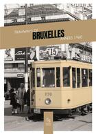 Couverture du livre « Tramways de Bruxelle, années 1960 » de  aux éditions Editions Sutton