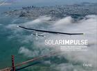 Couverture du livre « Solar impulse ; objectif tour du monde » de Bertrand Piccard aux éditions Favre