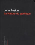 Couverture du livre « La nature du gothique » de John Ruskin aux éditions Ensba