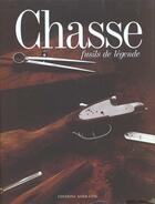 Couverture du livre « La chasse, fusils de legende » de Eric Joly aux éditions Assouline