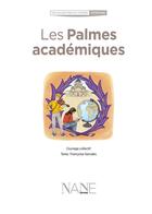 Couverture du livre « Les palmes académiques » de Francoise Serodes aux éditions Nane